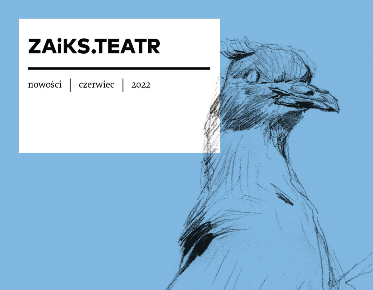 „ZAiKS. Teatr. Nowości”, czerwiec 2022